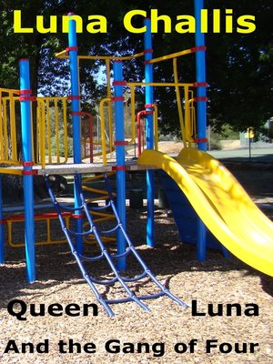 cover image of Queen Luna and the Gang of Four